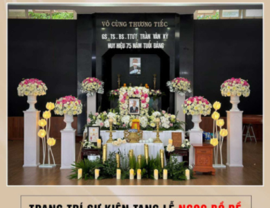 TRANG TRÍ SỰ KIỆN TANG LỄ- NGỌC BỒ ĐỀ 