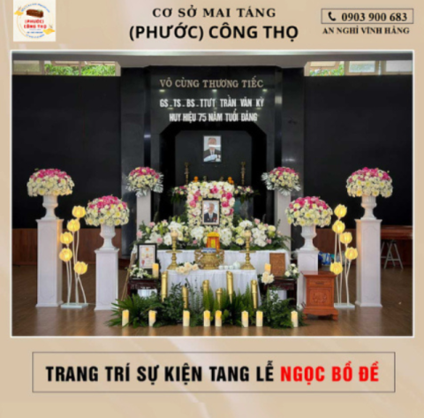 TRANG TRÍ SỰ KIỆN TANG LỄ- NGỌC BỒ ĐỀ 