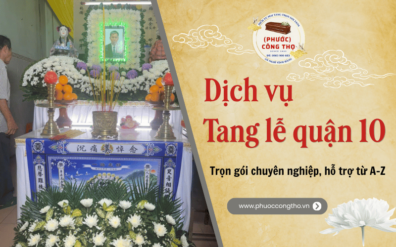 Dịch vụ mai táng quận 10
