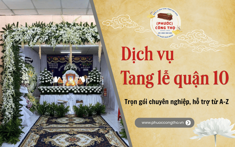 Dịch vụ mai táng quận 10